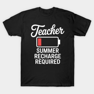 Teacher Summer Recharge Required Last day School Women T-Shirt